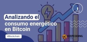 Analizando el consumo energético en Bitcoin