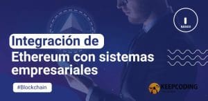 Integración de Ethereum con sistemas empresariales