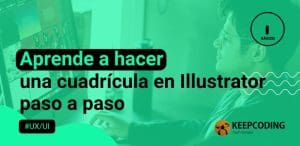 Aprende a hacer una cuadrícula en Illustrator paso a paso