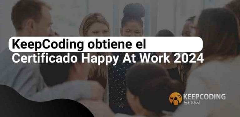 KeepCoding obtiene el certificado happy at work