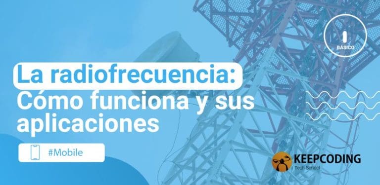 La radiofrecuencia: Cómo funciona y sus aplicaciones