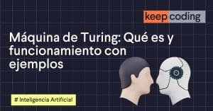 Máquina de Turing: Qué es y funcionamiento con ejemplos