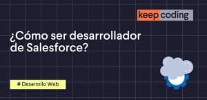 como ser desarrollador de salesforce