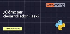 cómo ser desarrollador flask