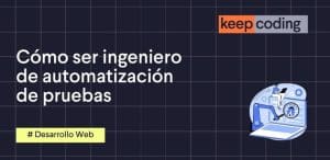 como ser ingeniero de automatización de pruebas