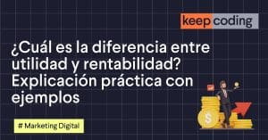 ¿Cuál es la diferencia entre utilidad y rentabilidad financiera? Explicación práctica con ejemplos