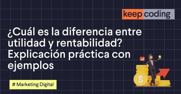 ¿Cuál es la diferencia entre utilidad y rentabilidad financiera? Explicación práctica con ejemplos