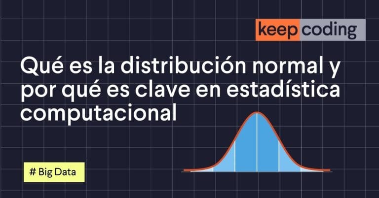 Qué es la distribución normal y por qué es clave en estadística computacional