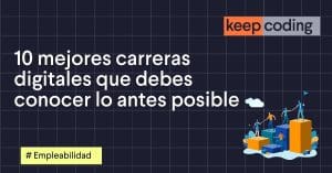 10 mejores carreras digitales que debes conocer lo antes posible