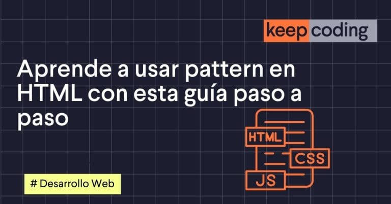Aprende a usar pattern en HTML con esta guía paso a paso