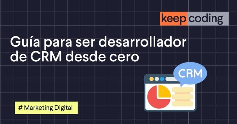 Guía para ser desarrollador de CRM desde cero