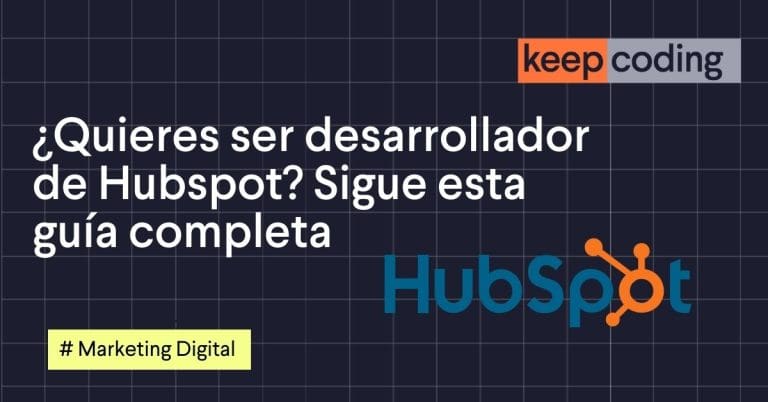 ¿Quieres ser desarrollador de Hubspot? Sigue esta guía completa