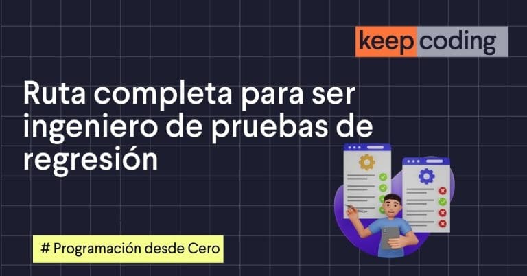 Ruta completa para ser ingeniero de pruebas de regresión