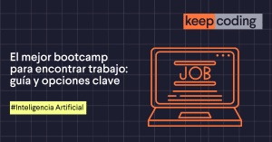 El mejor bootcamp para encontrar trabajo