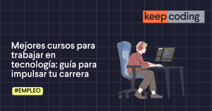 Mejores cursos para trabajar en tecnología
