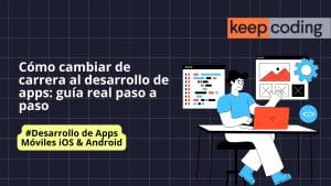 Cómo cambiar de carrera al desarrollo de apps