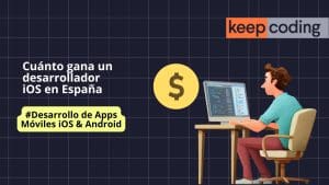 Cuánto gana un desarrollador iOS en España